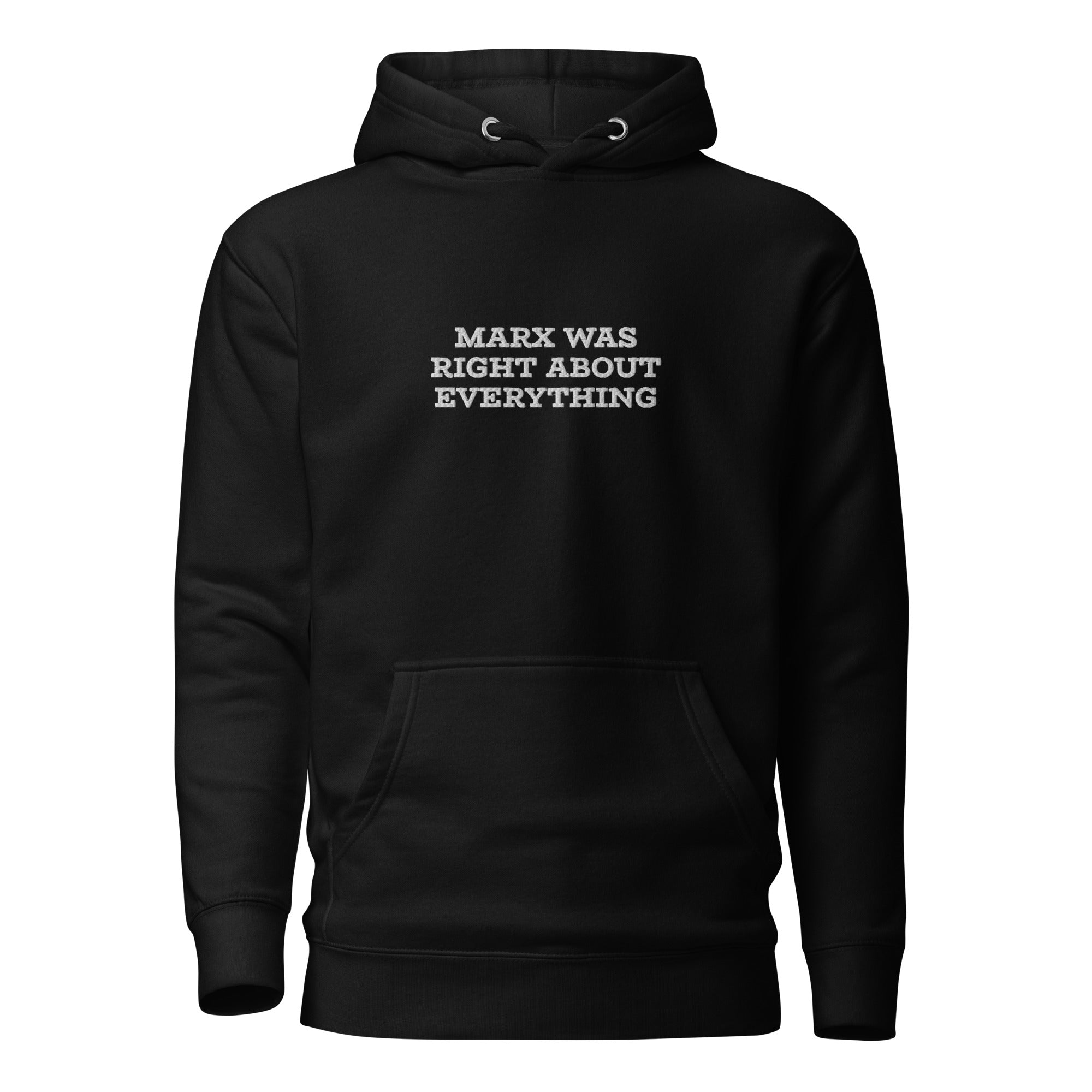 Marx was right about everything - Embroidered Premium Hoodie - The Philosopher's Shirt