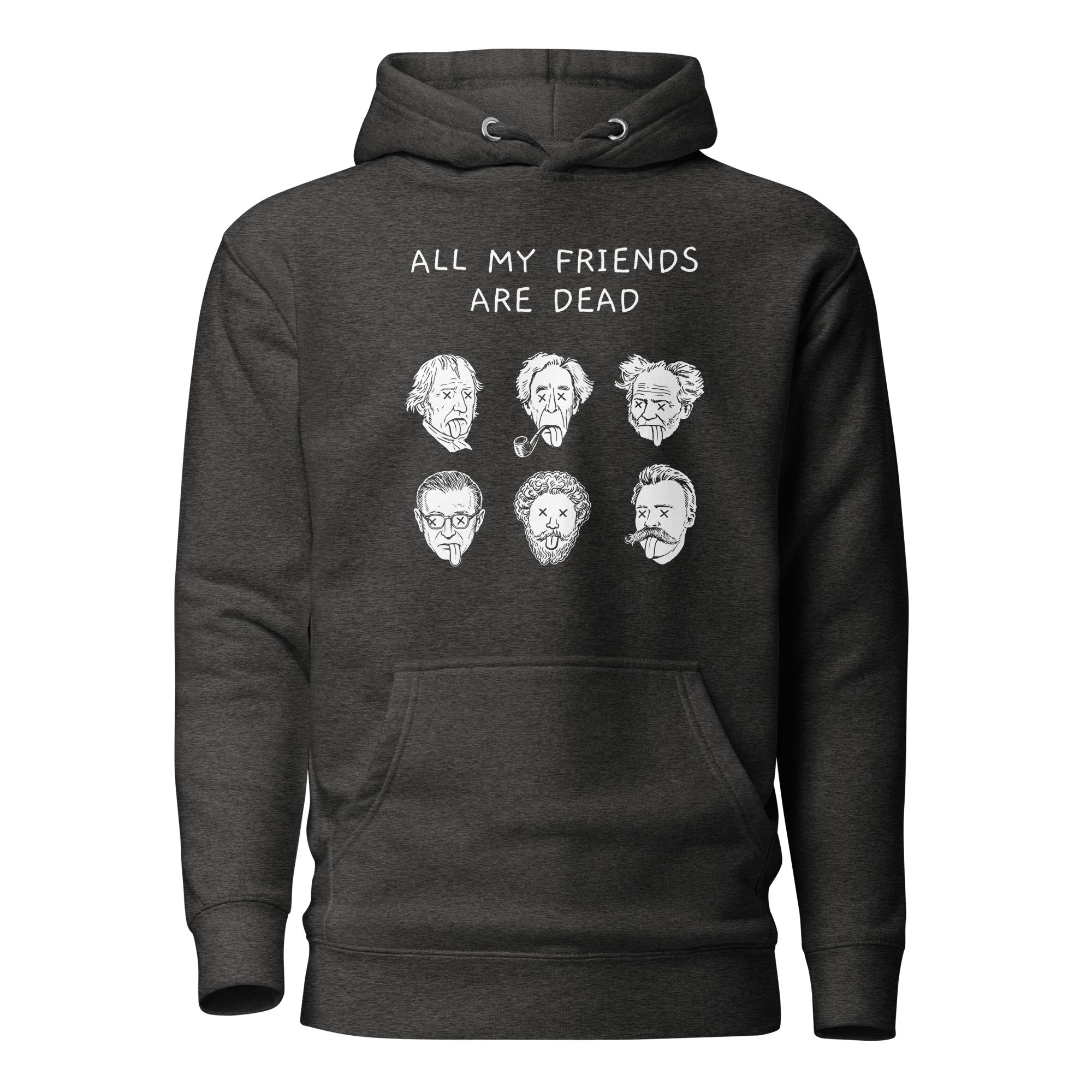 All my friends are dead - Premium Hoodie - The Philosopher's Shirt