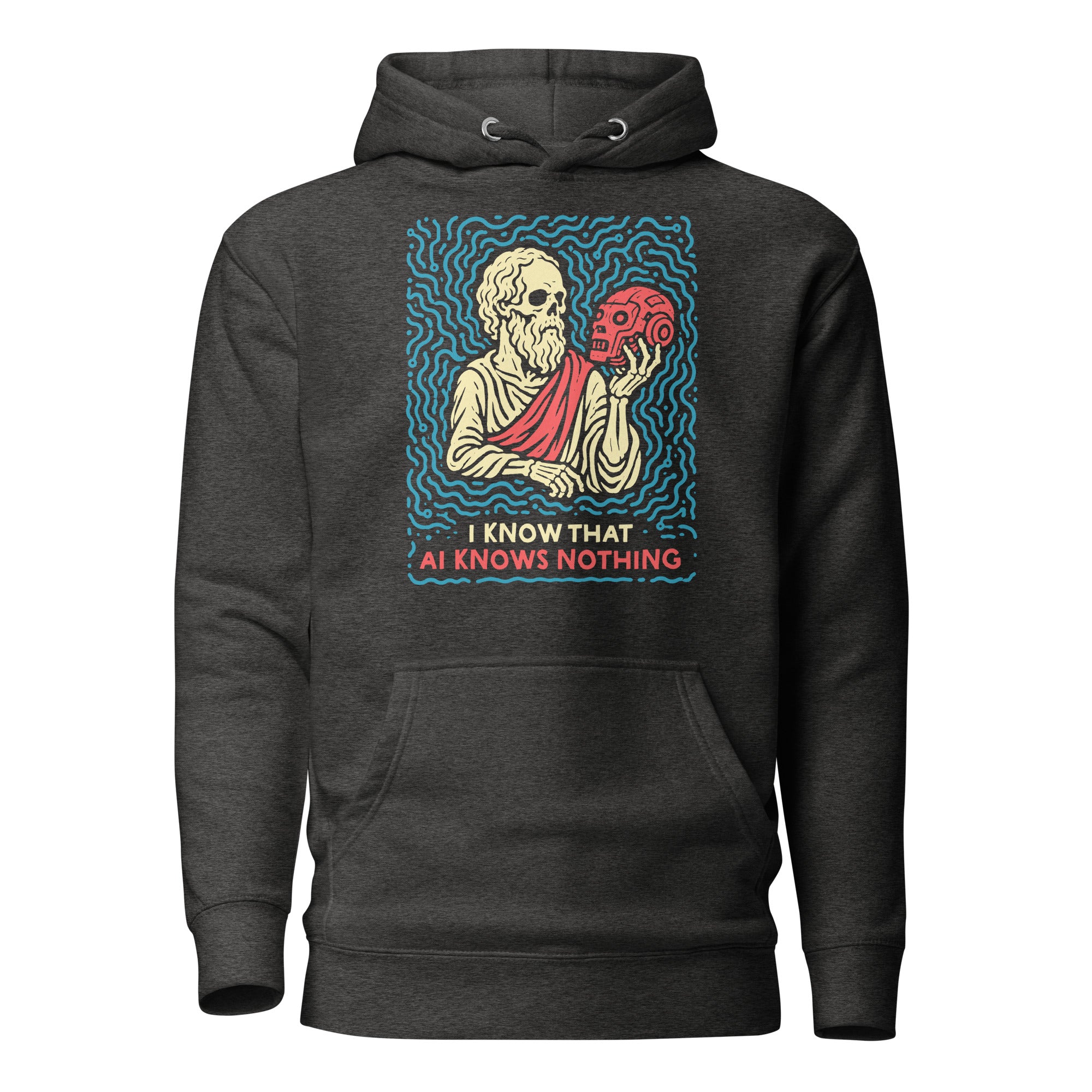 I know that AI knows nothing - Premium Hoodie - The Philosopher's Shirt