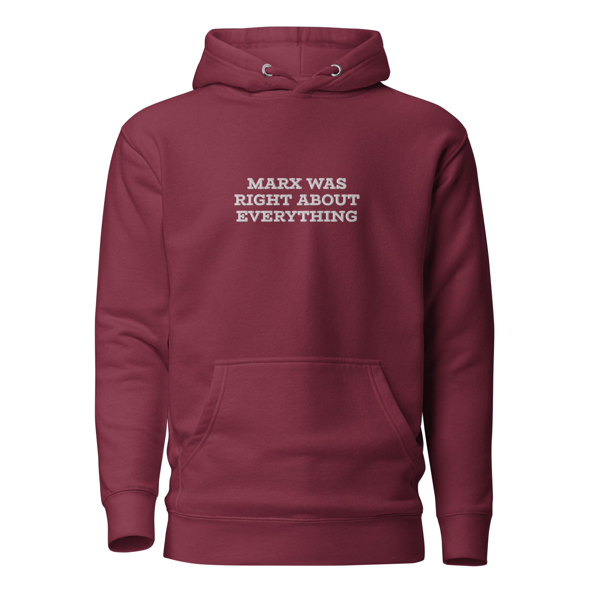 Marx was right about everything - Embroidered Premium Hoodie - The Philosopher's Shirt