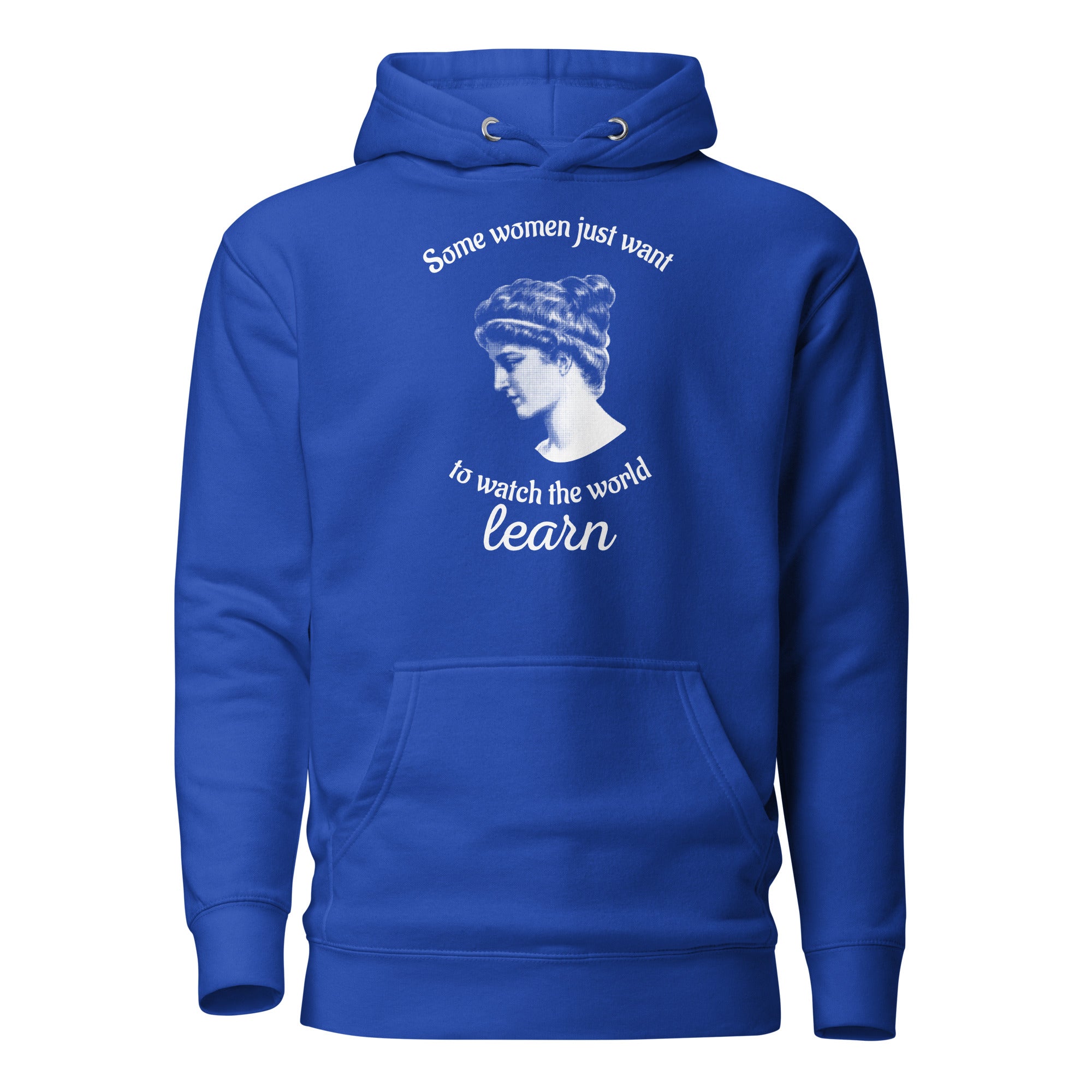 Hypatia - Some Women Just Want to Watch The World Learn - Premium Hoodie - The Philosopher's Shirt