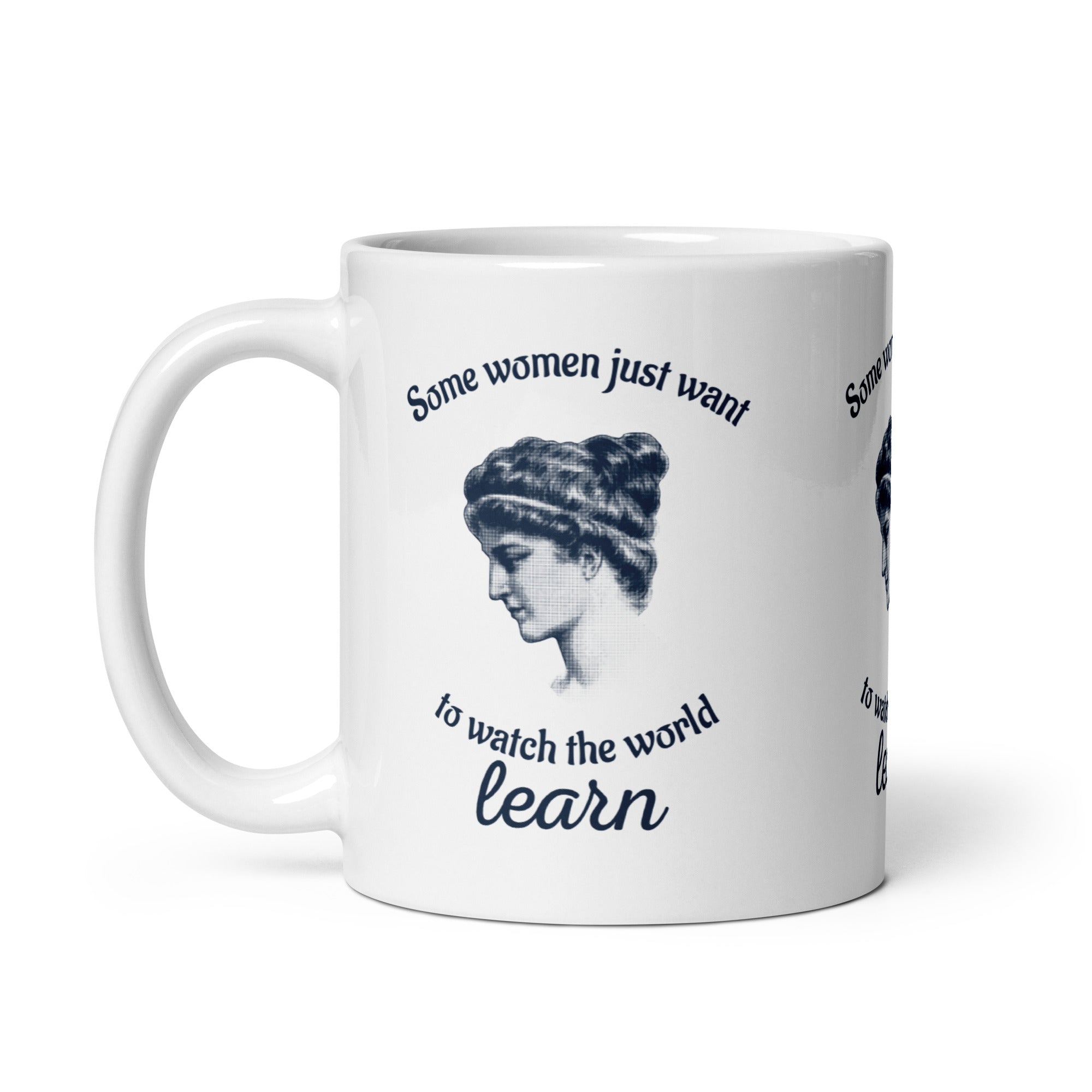 Hypatia - Some Women Just Want to Watch The World Learn - Mug - The Philosopher's Shirt