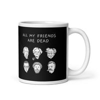 All my friends are dead - Mug - 325ml | 11oz